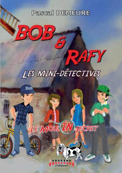 Bob et Rafy - Les mini-détectives Épisode 1