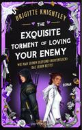 The Exquisite Torment of Loving Your Enemy - Wie man seinem Erzfeind (hoffentlich) das Leben rettet
