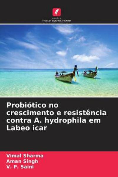 Probiótico no crescimento e resistência contra A. hydrophila em Labeo icar