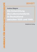 Die Entwicklung des Lebensstandards in Deutschland zwischen 1920 und 1960