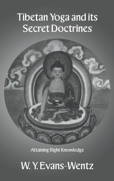 Tibetan Yoga and Its Secret Doctrines