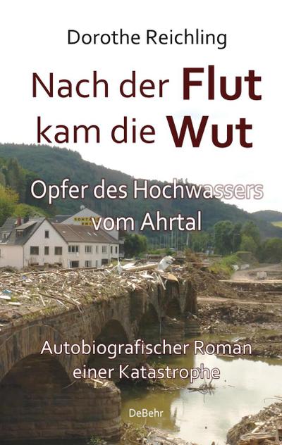 Nach der Flut kam die Wut