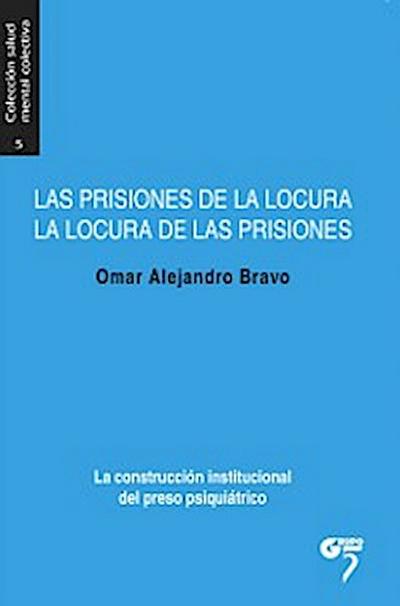 Las prisiones de la locura, la locura de las prisiones