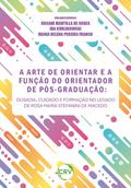 A arte de orientar e a função do orientador de pós-graduação