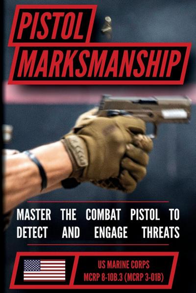 The Marine Pistol Marksmanship Handbook