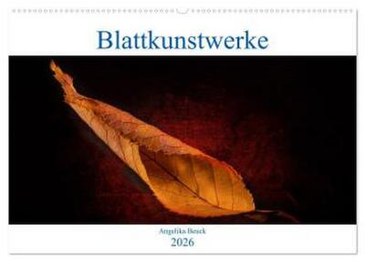 Blattkunstwerke (Wandkalender 2026 DIN A2 quer), CALVENDO Monatskalender
