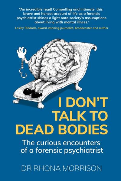 I Don’t Talk to Dead Bodies