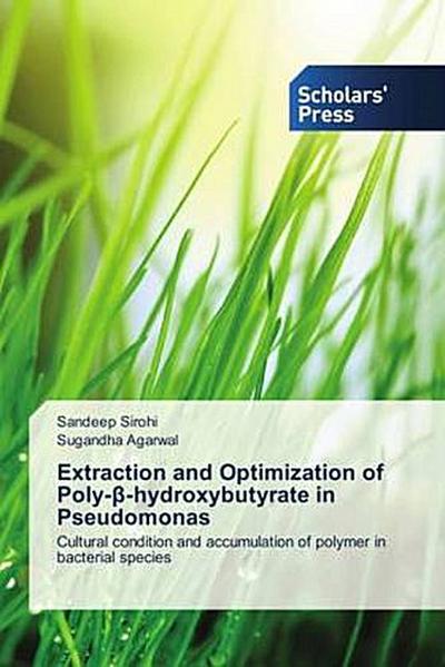 Extraction and Optimization of Poly-¿-hydroxybutyrate in Pseudomonas