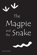 The Magpie and the Snake