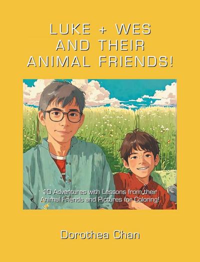 LUKE + WES  AND THEIR ANIMAL FRIENDS!