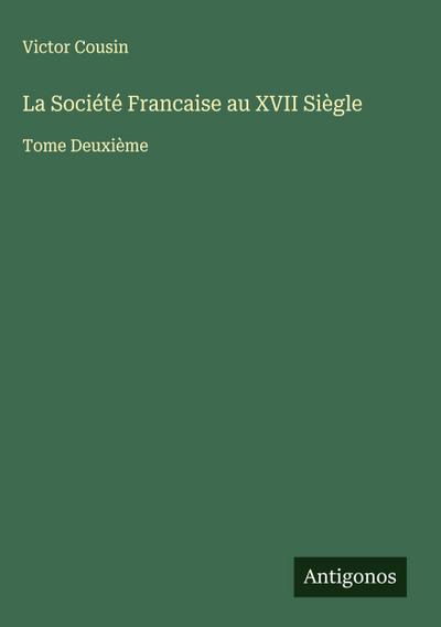 La Société Francaise au XVII Siègle