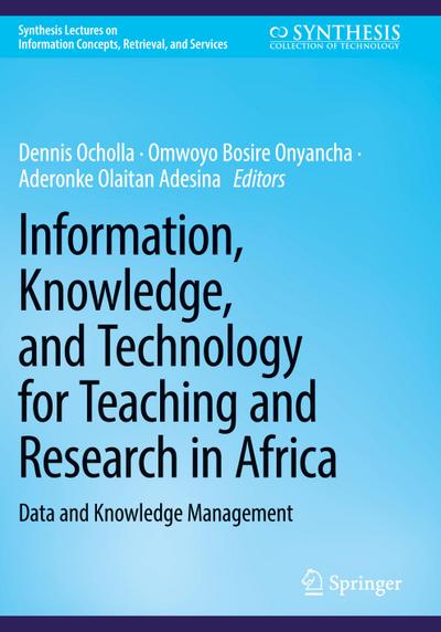Information, Knowledge, and Technology for Teaching and Research in Africa