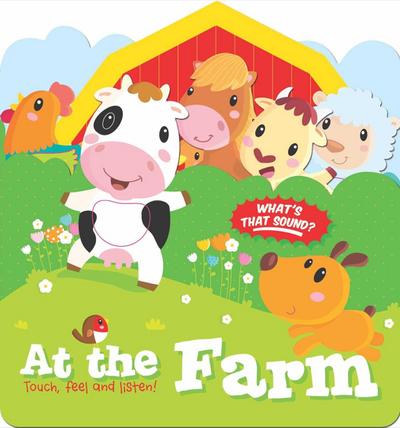 Touch, Feel and Listen! - At the Farm