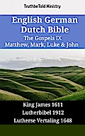English German Dutch Bible - The Gospels IX - Matthew, Mark, Luke & John