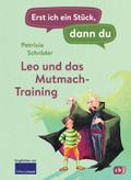 Erst ich ein Stück, dann du - Leo und das Mutmach-Training