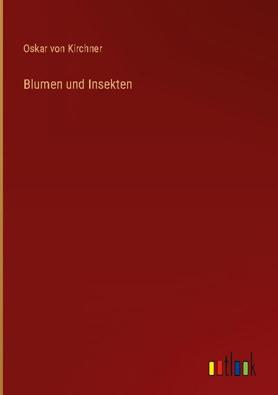 Blumen und Insekten