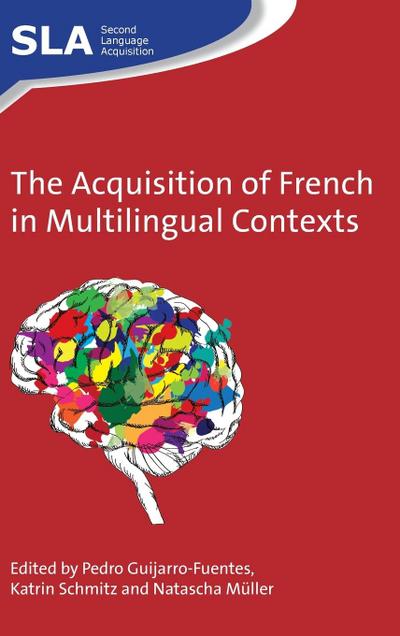 The Acquisition of French in Multilingual Contexts