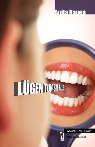 Lügen tun sie alle