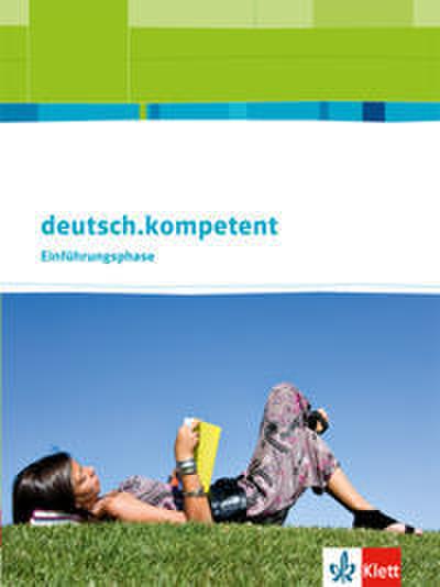deutsch.kompetent. Allgemeine Ausgabe Einführungsphase