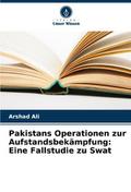 Pakistans Operationen zur Aufstandsbekämpfung: Eine Fallstudie zu Swat
