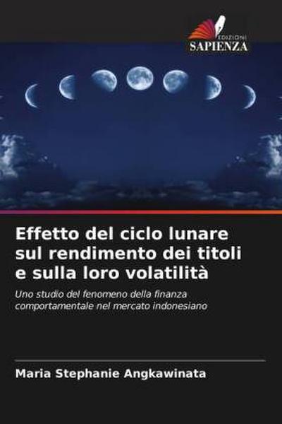 Effetto del ciclo lunare sul rendimento dei titoli e sulla loro volatilità