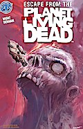 Planet of the Living Dead: Escape from the Planet of the Living Dead #4