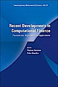 RECENT DEVELOPMENTS IN COMPUTATIONAL FINANCE: FOUNDATIONS ..