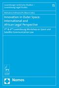 Innovation in Outer Space: International and African Legal Perspective
