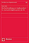 Die Rechtsstellung von Asylbewerbern im Asylzuständigkeitssystem der EU