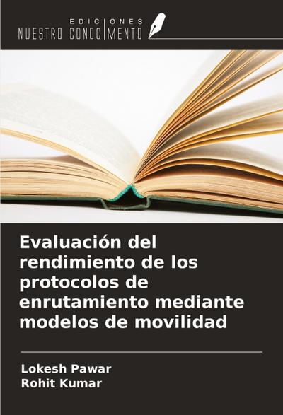 Evaluación del rendimiento de los protocolos de enrutamiento mediante modelos de movilidad