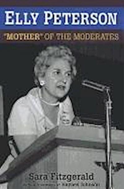 Elly Peterson: Mother of the Moderates
