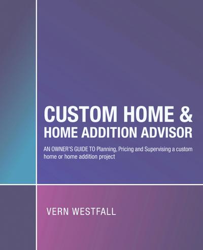 Custom Home & Home Addition Advisor