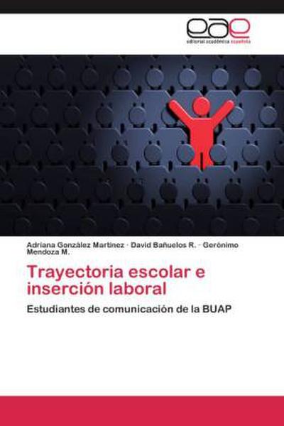 Trayectoria escolar e inserción laboral