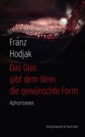Das Glas gibt dem Wein die gewünschte Form