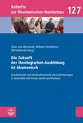 Die Zukunft der theologischen Ausbildung ist ökumenisch