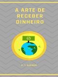 A arte de receber dinheiro (traduzido)