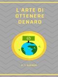 L’arte di ottenere denaro (tradotto)