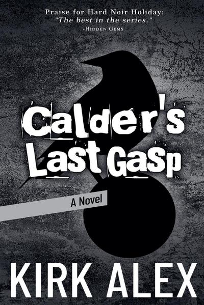Calder’s Last Gasp