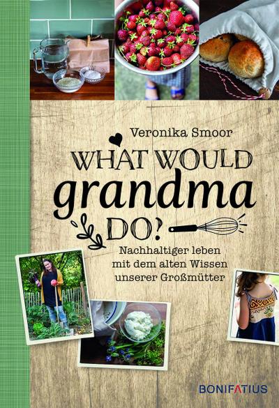 What would Grandma do?