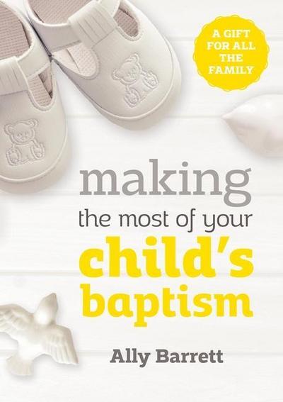 Making the most of your child’s baptism