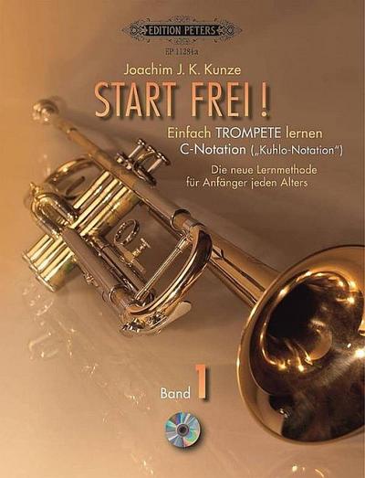 Start frei!, Einfach Trompete lernen - C-Notation ("Kuhlo-Notation"), m. Audio-CD. Bd.1