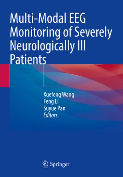 Multi-Modal EEG Monitoring of Severely Neurologically Ill Patients