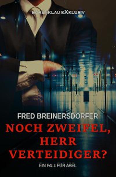 Noch Zweifel, Herr Verteidiger? – Ein Fall für Abel