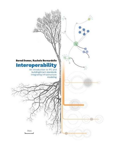 Interoperability – An Introduction to IFC and buildingSMART Standards, Integrating Infrastructure Modeling