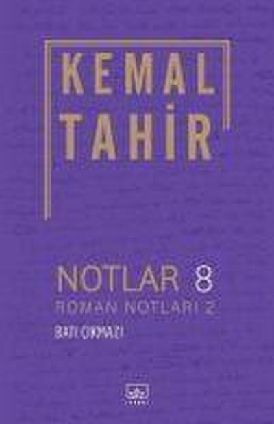 Notlar 8 - Roman Notlari 2 - Bati Cikmazi