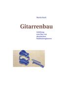Gitarrenbau