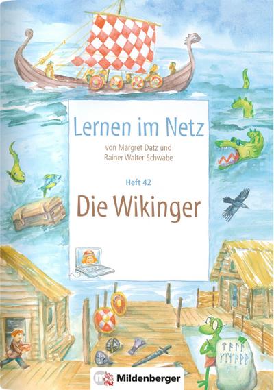 Lernen im Netz, Heft 42: Die Wikinger