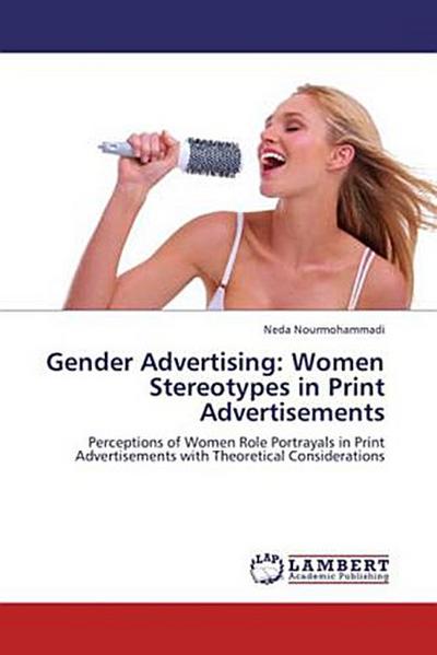 Gender Advertising: Women Stereotypes in Print Advertisements
