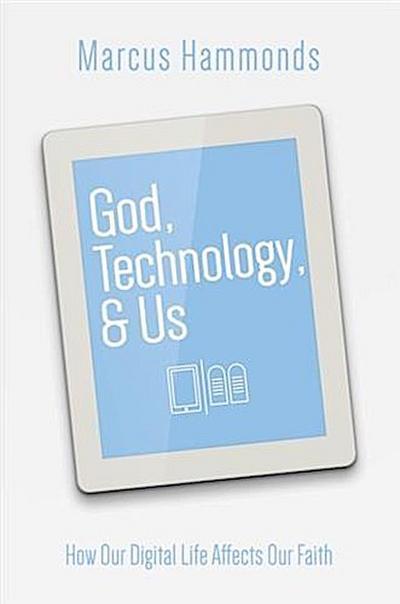 God, Technology, & Us