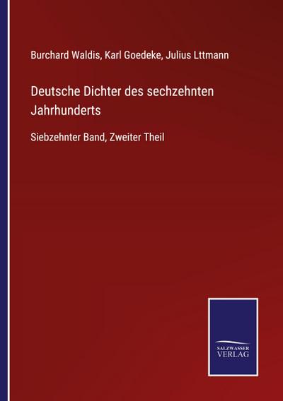 Deutsche Dichter des sechzehnten Jahrhunderts